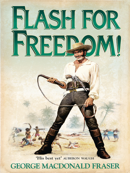 Title details for Flash for Freedom! by George MacDonald Fraser - Available